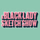 A Black Lady Sketch Show Avatar