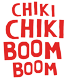 Chikichikiboomboom