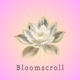 bloomscroll