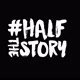 halfthestory