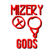 mizerygods