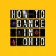 How to Dance in Ohio Avatar