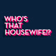 whosthathousewife