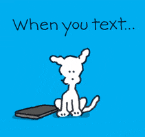 Cartoon gif. Chippy the Dog sits next to a smartphone. Text, "When you text..." as the words "beep" and "boop" appear above the phone, Chippy hugs it tightly.
