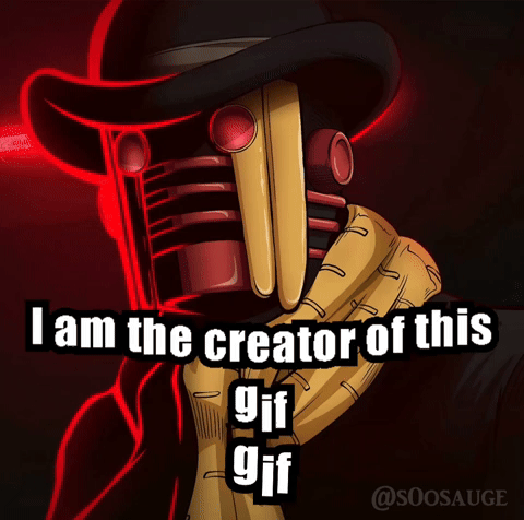 I Am The Creator Of This Gif GIF