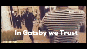In Gatsby We Trust GIF by Gatsby Randolph