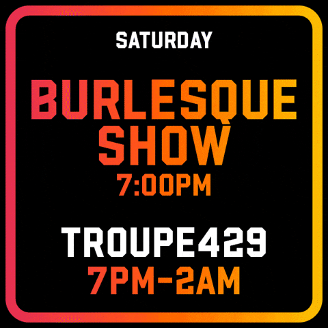 Saturday Burlesque GIF by Troupe429