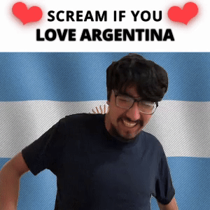 SCREAM IF YOU LOVE ARGENTINA