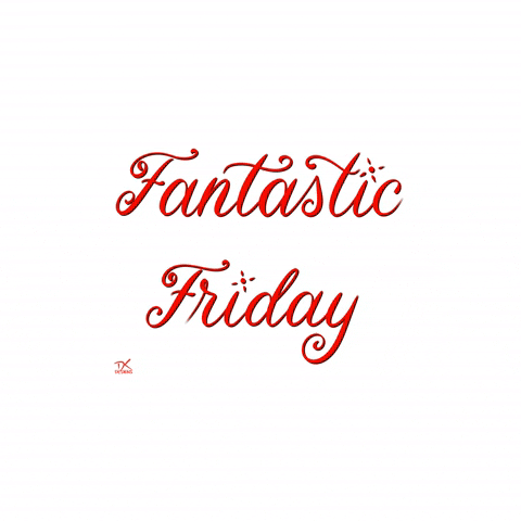 Text gif. The text, "Fantastic Friday," appears in cursive lettering, alternating between red and teal on a white background.