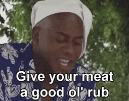 Give Your Meat A Good Ol Rub Remember GIF