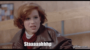 Movie gif. Molly Ringwald as Claire in The Breakfast Club looks irked and says, "stop."