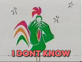 Illustrated gif. A rooster with a perplexed expression spreads its wings out in a shrug. Text, "I don't know."