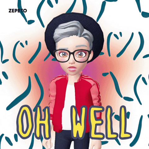 It Is What It Is Whatever GIF by ZEPETO