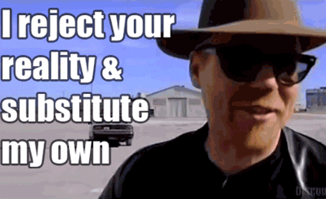 I Reject Your Reality And Substitut GIFs - Get the best GIF on GIPHY