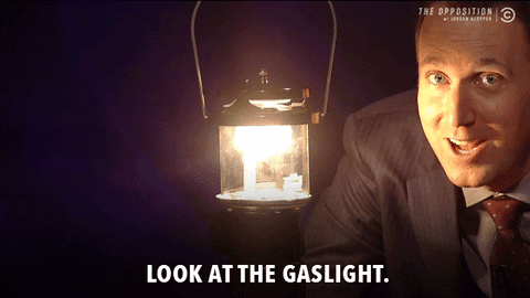 Gaslight GIF by The Opposition w/ Jordan Klepper - Find & Share on GIPHY