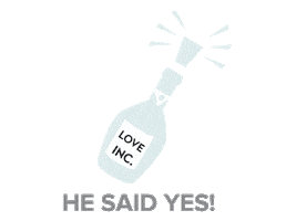 He Said Yes Celebration Sticker by Love Inc.