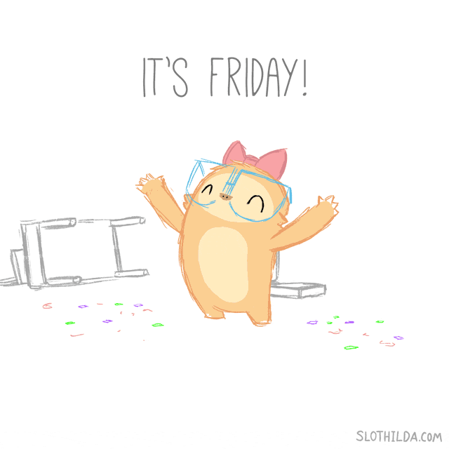 Illustrated gif. A cute sloth with a bow on her head jumps away from her desk happily, knocking it over as well as her chair. She raises her hands in celebration as confetti flies upward and the words “It’s Friday!” appear above her.