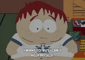 south park - I want to, but I can't help myself. Eu quero, mas não consigo me controlar.