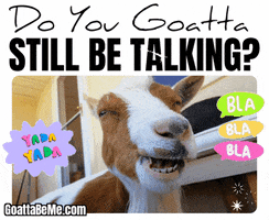 Stop Talking Talk Too Much GIF by Goatta Be Me Goats! Adventures of Pumpkin, Cookie and Java!
