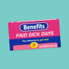 Benefits: paid sick days, you deserve to get well
