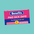 Benefits: paid sick days, you deserve to get well