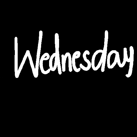Text gif. White text on a black background reads “Wednesday” and jitters around, flipping quickly between two frames.