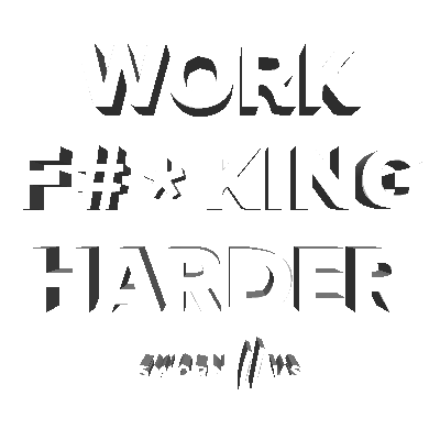 Work Hard Sticker by Sworn To Us