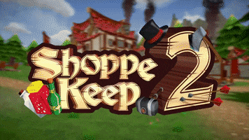 shoppe keep open world GIF by Excalibur Games Official