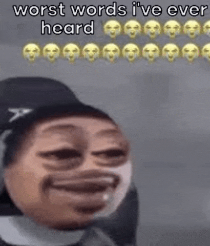 Ever Heard Worst Sentence GIF