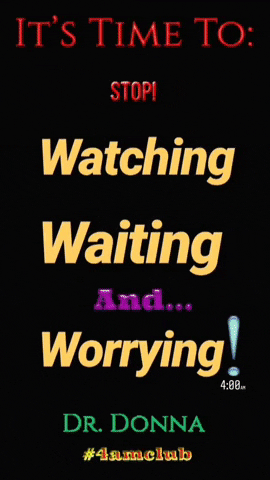 4Amclub Waiting GIF by Dr. Donna Thomas Rodgers