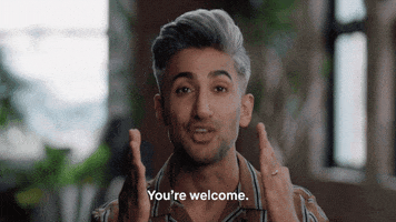 Reality TV gif. Tan France from Queer Eye looks us in the eye confidently and says "you're welcome," which appears as text.
