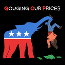 GOP: Gouging Our Prices