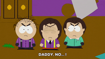 daddy no GIF by South Park 