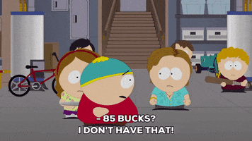 eric cartman 85 bucks? GIF by South Park 