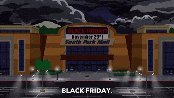 Black Friday Night GIF by South Park 