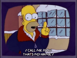 Homer Simpson Call Mr Plow Thats My Name That Name Again Is Mr Plow GIF
