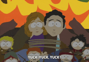 South Park gif. Woman and a man bound together in front of a blazing fire look around at the disheveled kids surrounding them as the kids chant, "Yuck, yuck, yuck!"