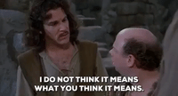 I Do Not Think It Means What You Think It Means Gifs Get The Best Gif On Giphy I Do Not Think It Means What You Think It Means Gifs Get The Best Gif On Giphy