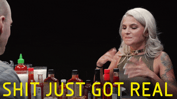 shit just got real carly aquilino GIF by First We Feast: Hot Ones