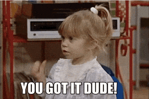 You Got It Dude GIFs - Find & Share on GIPHY