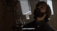 happy game of thrones tyrion lannister peter dinklage i am happy
