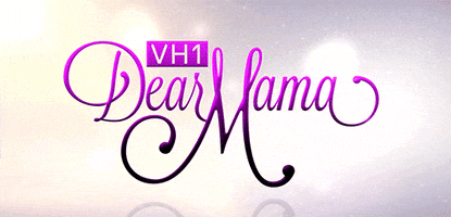 #dearmama GIF by VH1