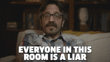 Everyone In This Room Is A Liar Gifs Get The Best Gif On Giphy