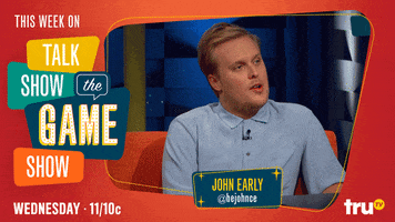 john early talk show the game show GIF by truTV