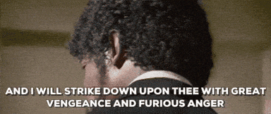 Pulp Fiction And I Will Strike Down Upon Thee With Great Vengeance And Furious Anger GIF