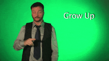 grow up GIF by Sign with Robert