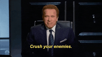 arnold schwarzenegger crush your enemies GIF by The New Celebrity Apprentice