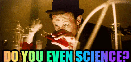Doyouevenscience GIF