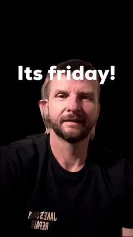 Its Friday GIF