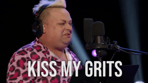 kiss my grits gif